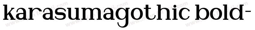 karasumagothic bold字体转换